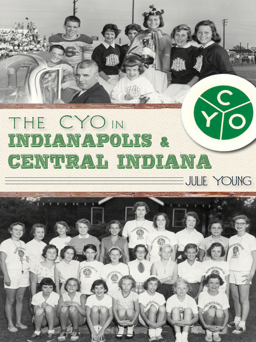 Title details for The CYO in Indianapolis & Central Indiana by Julie Young - Available